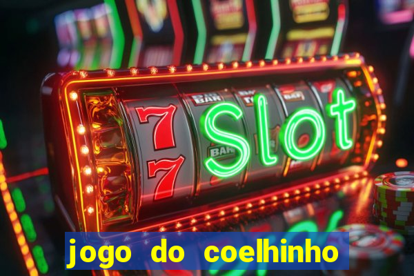 jogo do coelhinho de ganhar dinheiro